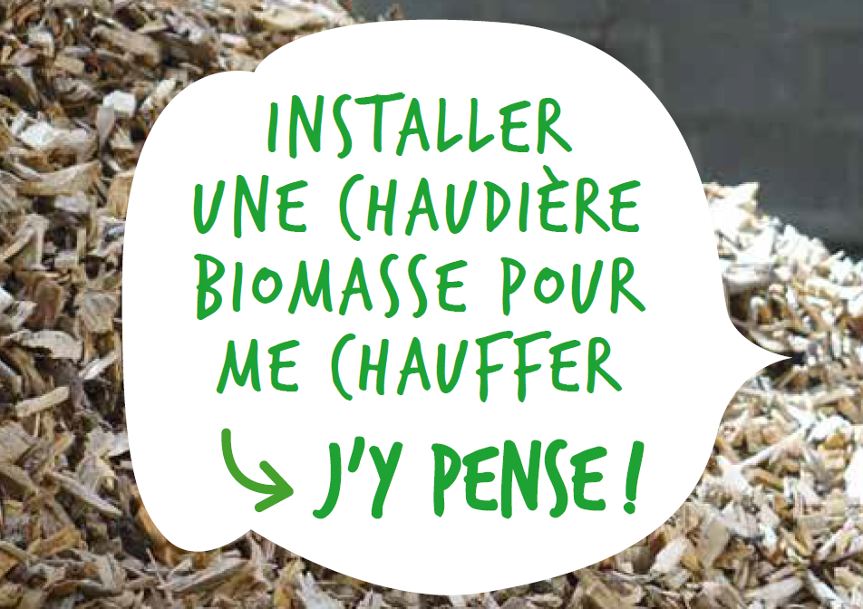 Installer une chaudière biomasse pour me chauffer ? J'y pense !